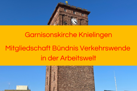Garnisonskirche Knielingen Mitgliedschaft Bündnis Verkehrswende in der Arbeitswelt